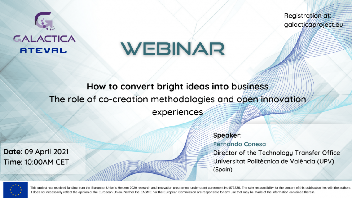 GALACTICA – How to convert bright ideas into business. The role of co-creation methodologies and open innovation experiences