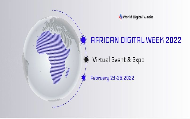 World Digital Weeks “African Digital Week 2022 – Virtual Events & Expo”