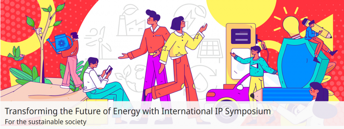 Transforming the Future of Energy with International IP Symposium: for sustainable society